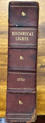 1886 First Edition Historical Lights, by Charles E. Little RARE Leather Cover - Image 1 of 4