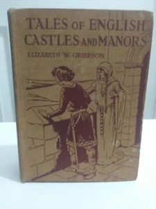 1931 Tales of English Castles and Manors for young people Elizabeth W. Grierson  - Picture 1 of 8