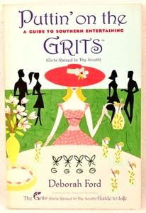 Puttin' on the Grits: A Guide to Southern Entertaining by Ford, Deborah - Imagen 1 de 1