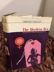 The Useless Sex by Oriana Fallaci HC/DJ Translated 1964 Vtg Rare Horizon Pub - Imagen 1 de 15