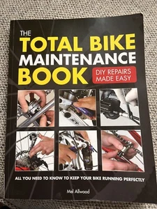 The Total Bike Maintenance Book by Mel Allwood (Paperback, 2012) - Picture 1 of 8