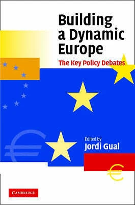 Building a Dynamic Europe The Key Policy Debates Gual Hardback 9780521827348 - Image 1 of 1