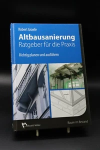 Robert Graefe - Altbausanierung. Ratgeber für die Praxis. Richtig planen und ... - Bild 1 von 2