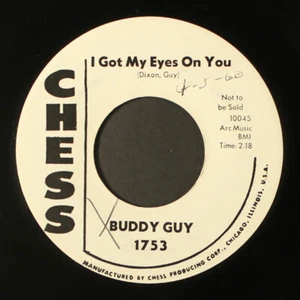 BUDDY GUY: i got my eyes on you / first time i met the blues CHESS 7" Single - Picture 1 of 2