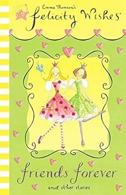 Felicity Wishes: Friends Forever, Thomson, Emma, Used; Very Good Book - Image 1 of 1