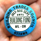 Building Trades Council 1971 Afl Cio Bulding Fund Ottawa Vintage Pinback