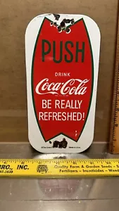 vintage porcelain Coca Cola Acriform Door Push Be Really Refreshed sign original - Picture 1 of 5