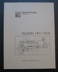 Wright Studies Volume One Taliesin 1911-1914 by Narciso G. Menocal, Editor - Picture 1 of 9