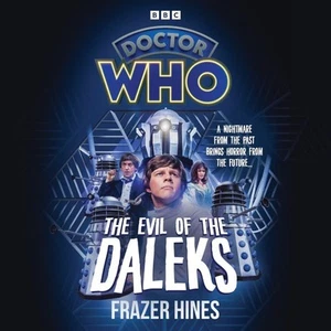 Doctor Who: The Evil Of The Daleks Unabridged ed by Hines, Frazer, Brand New,... - Picture 1 of 1