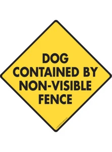 Dog Contained by Non-Visible Fence Exterior Aluminum Dog Sign or Vinyl Sticker - Picture 1 of 6