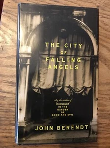 The City of Falling Angels by John Berendt  HC w/ DJ very good - Imagen 1 de 3