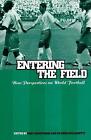Entering the Field: New Perspectives on World Football by Gary Armstrong (Englis
