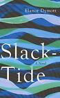 Slack-Tide, Dymott, Elanor, Used; Good Book