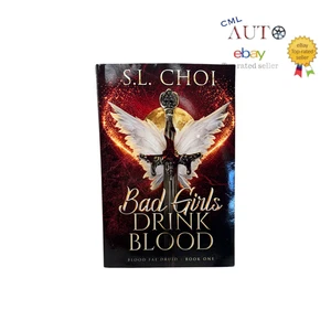 Bad Girls Drink Blood Paperback S. L. Choi - Picture 1 of 4