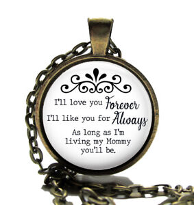 I'll Love You Forever My Mommy You'll Be Mother's Gift Pendant Necklace Handmade