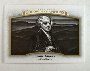 2017 UD Goodwin Champions Base #52 John Adams - President