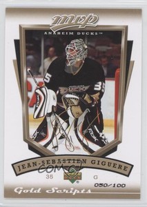2006-07 Upper Deck MVP Gold Script /100 Jean-Sebastien Giguere #10