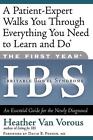 The First Year: IBS (Irritable Bowel Syndrome): An Essential Guide for the Newly
