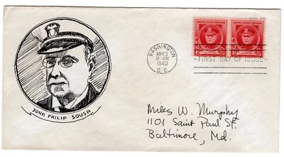 #880 John Philip Sousa Composer Famous American FDC 1940 H/Drawn Miles Murphy - Image 1 of 2