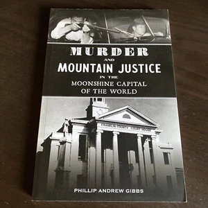 Murder and Mountain Justice in the Moonshine Capital of the World by Phillip... - Picture 1 of 1