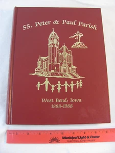 RARE ~ SS Peter & St. Paul Parish Church West Bend Iowa 1888-1988 ~ Hardcover - Picture 1 of 15