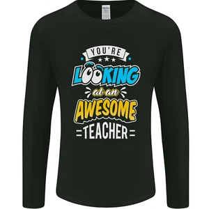 Youre Looking at an Awesome Teacher Mens Long Sleeve T-Shirt - Picture 1 of 13