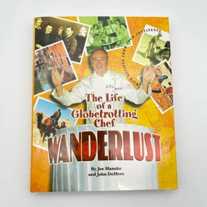 Wanderlust: The Life of a Globetrotting Chef. Signe by Mannke, Joe Demers, John - Imagen 1 de 9