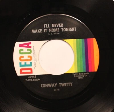 Country Nm! 45 Conway Twitty - I'Ll Never Make It Home Tonight / (Lost Her Love) - Image 1 of 2