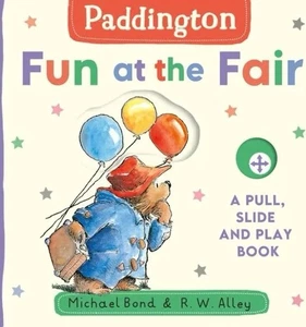 Paddington: Fun at the Fair: A Pull, Slide and Play Book by Michael Bond - Picture 1 of 1
