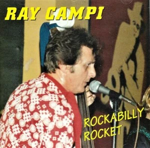 RAY CAMPI - ROCKABILLY ROCKET (NEW CD) - Picture 1 of 1
