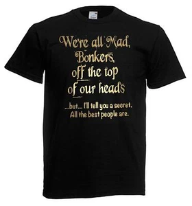 Adults We're All Mad Bonkers The Best People Are Quote Unisex Black T-Shirt - Picture 1 of 8