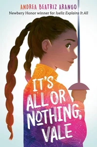 It's All or Nothing, Vale by Andrea Beatriz Arango Hardcover Book - Picture 1 of 1