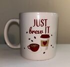 "Just Brew It" - Coffee/Tea Mug