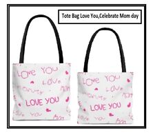   Tote Bag Love You,Celebrate Mom day Black cotton handles 100% Polyester
