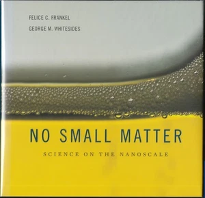 No Small Matter: Science on the Nanoscale by Frankel/Whitesides (2009) HC/DJ 1ST - Picture 1 of 6