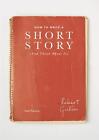 How to Write A Short Story (And Think About It) by Robert Graham (English) Hardc
