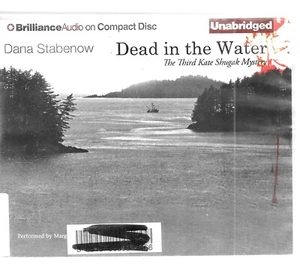 Kate Shugak Ser.: #3 Dead in the Water by Dana Stabenow (2014, CD, Audio Book ) - Imagen 1 de 2