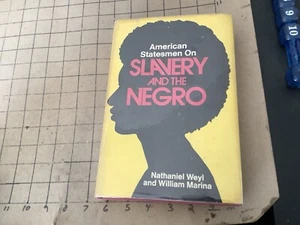1971 American Statesmen on Slavery and the Negro: Weyl & Marina; w dust jacket - Picture 1 of 13