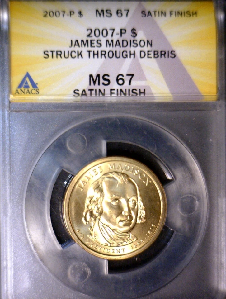 2007 ERROR ANACS MS67 STRUCK THRU James Madison Pres. $1 Dollar GEM BU ++ Coin - Image 1 of 4