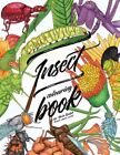 Insect Colouring Book: Colouring Book for Adults, Teens and Kids. Girls and B...