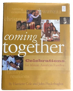 Coming Together: Celebrations for African American Families by Harriette Cole - Picture 1 of 3