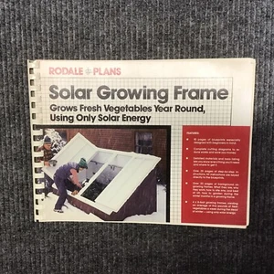 SOLAR GROWING FRAME Vegetables Year Round HOW TO BUILD PLANS RODALE BLUEPRINTS - Picture 1 of 9