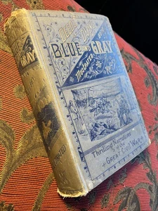 Bürgerkrieg "blau und grau" 1883 illustrierter Betrug & Co HC antikes Buch - Bild 1 von 23
