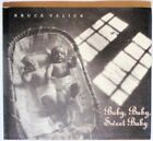 BABY, BABY, SWEET BABY von Bruce Velick - Hardcover **BRANDNEU**