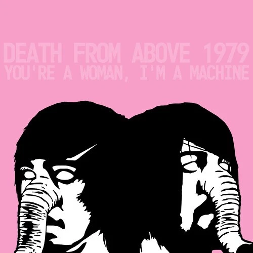 Death from Above 197 - You're a Woman, I'm A Machine [Used Very Good Vinyl LP] C - Image 1 of 1