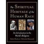 The Spiritual Heritage of the Human Race: An Introducti - HardBack NEW Bushrui,