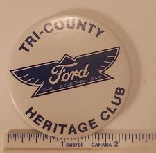 VINTAGE CANADIAN "FORD TRI-COUNTY HERITAGE CLUB" PINBACK BUTTON -NEW OLD STOCK