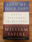 Lend Me Your Ears : Great Speeches in History Hardcover William S