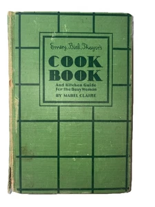 Antique Emery, Bird, Thayers Cookbook & Kitchen Guide -Mabel Claire 1932 - Imagen 1 de 12
