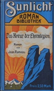 Buch: Das Kreuz der Ehrenlegion. Jean Rameau, Sunlicht Roman-Bibliothek Band 12 - Bild 1 von 1